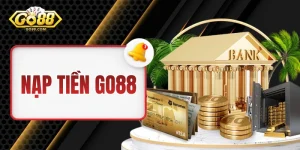 Nạp Tiền GO88 - Thực Hiện Nhanh Chóng Qua 7 Cách Khác Nhau